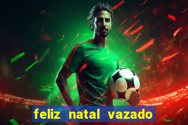 feliz natal vazado para imprimir